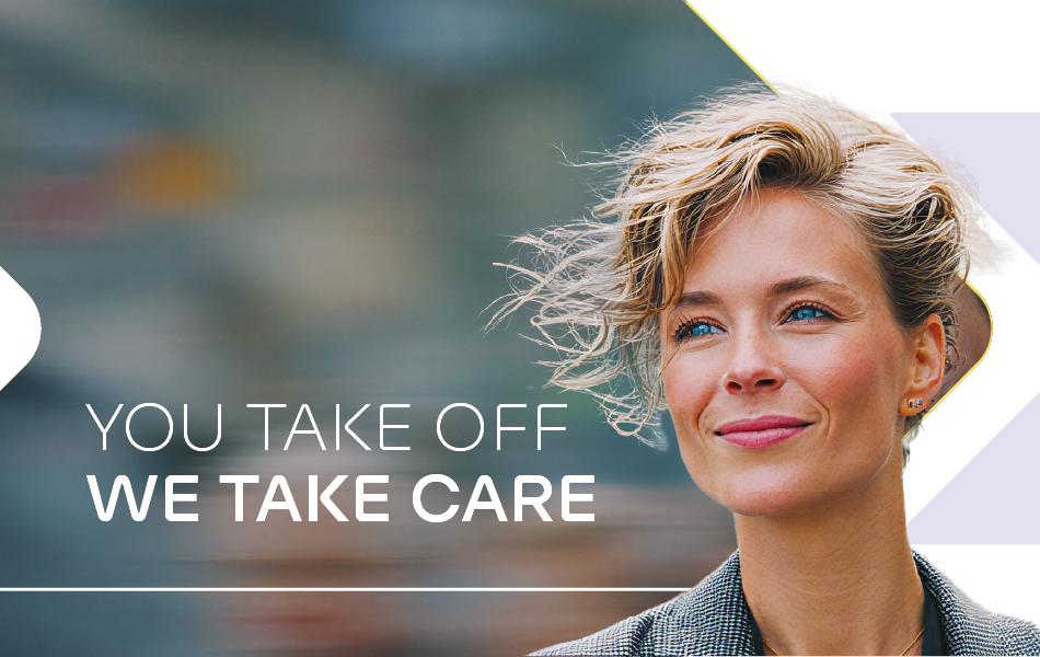You Take Off. We Take Care